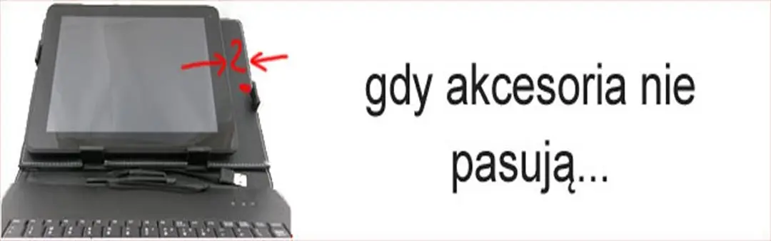Akcesoria do tabletów: uważaj na detale!